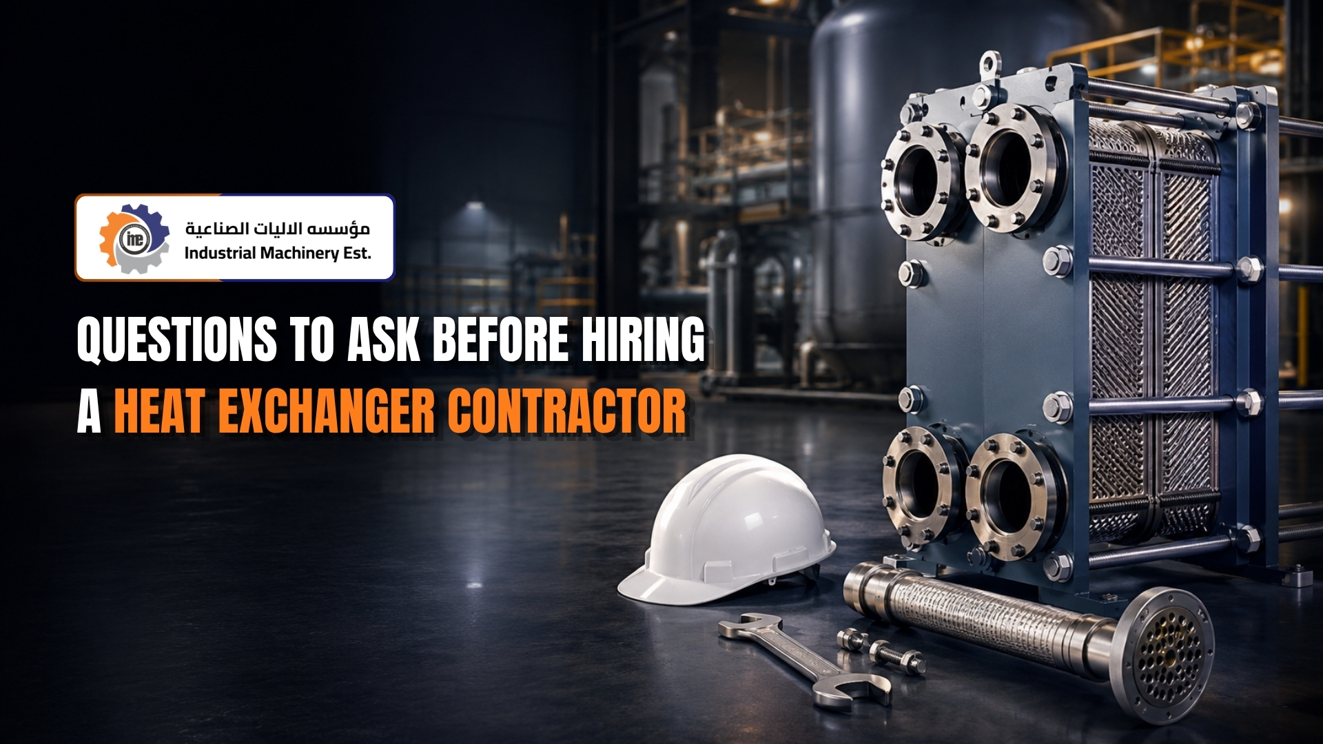 Questions to Ask Before Hiring a Heat Exchanger Contractor