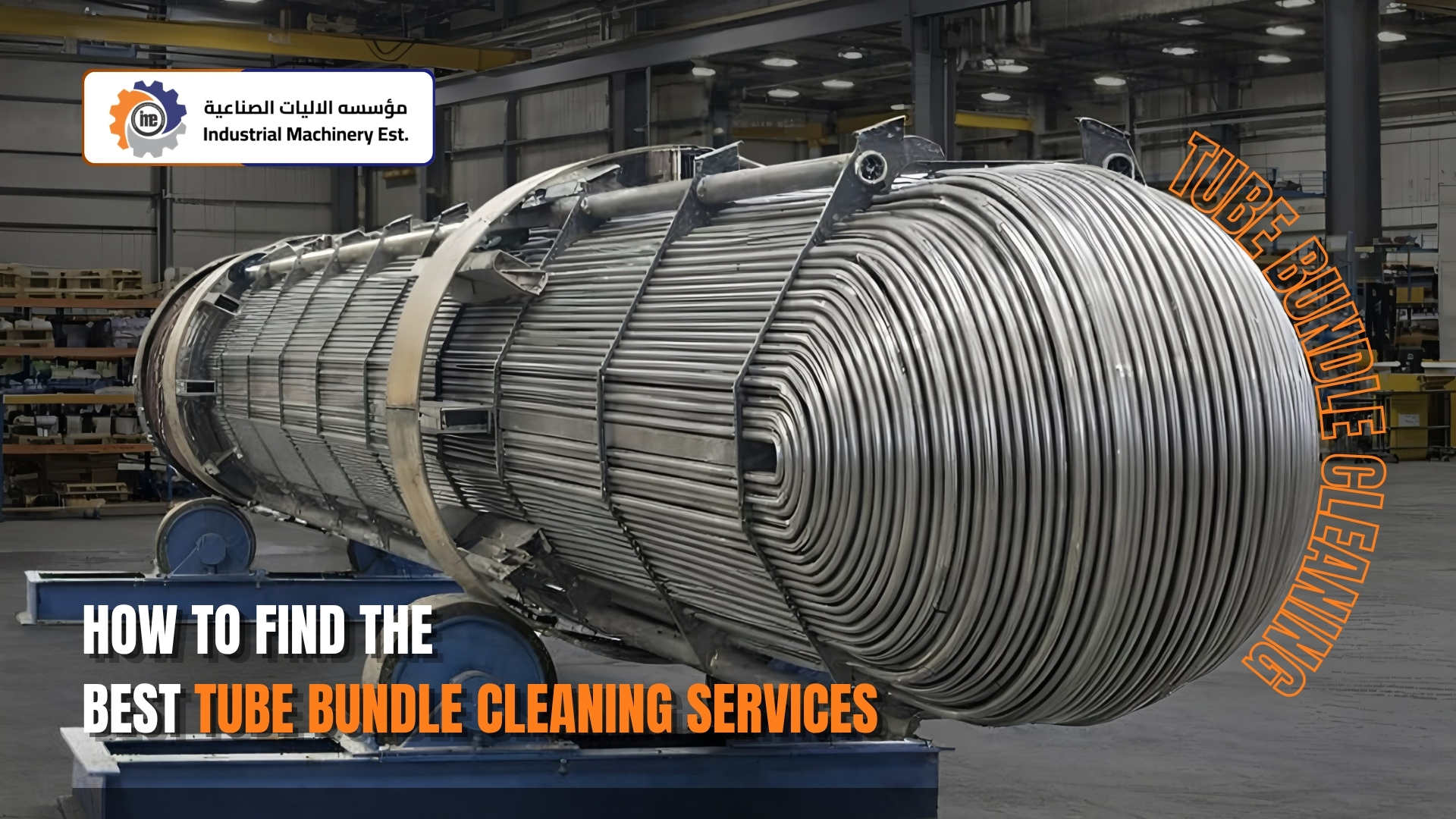 How to Find the Best Tube Bundle Cleaning Services
